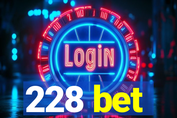 228 bet