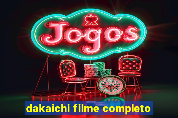 dakaichi filme completo