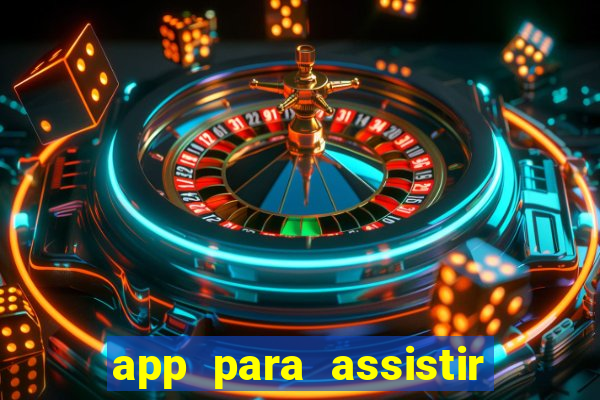 app para assistir todos os jogos de futebol