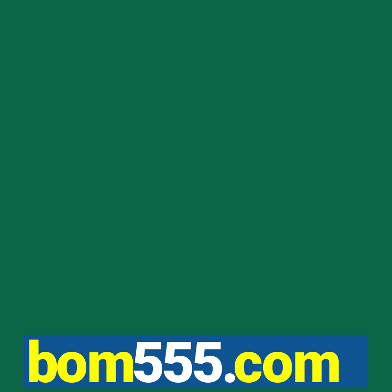 bom555.com plataforma de jogos