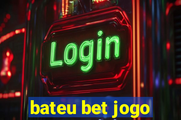 bateu bet jogo