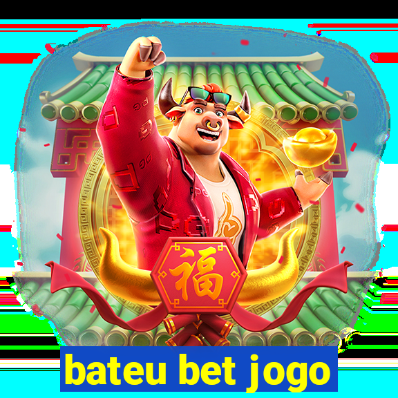 bateu bet jogo