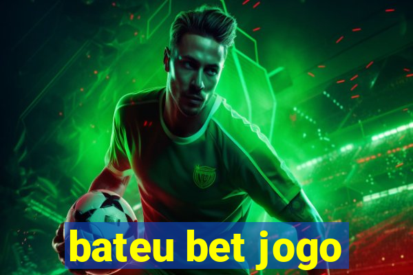 bateu bet jogo