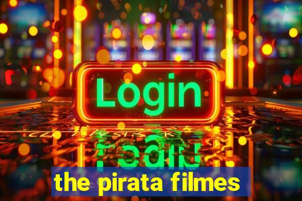 the pirata filmes