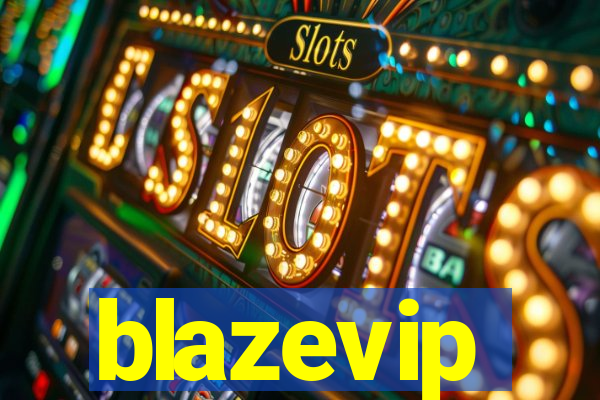 blazevip