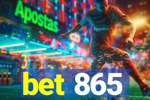 bet 865