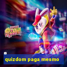 quizdom paga mesmo