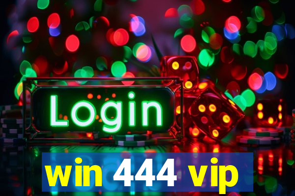 win 444 vip