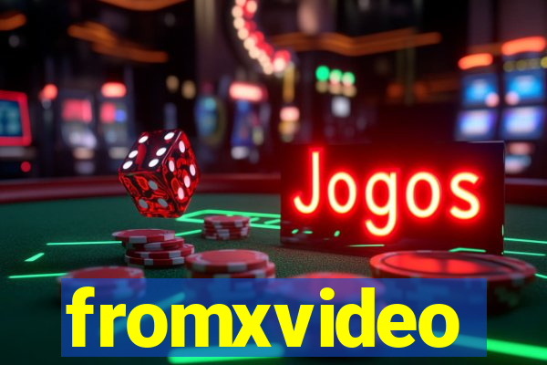 fromxvideo