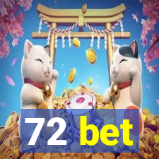 72 bet