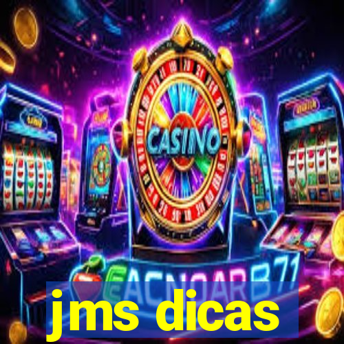 jms dicas