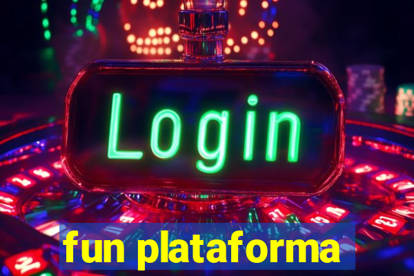 fun plataforma