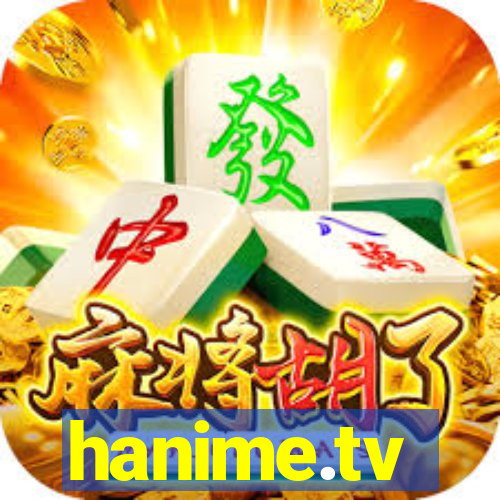 hanime.tv