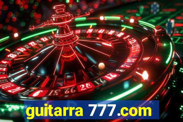 guitarra 777.com