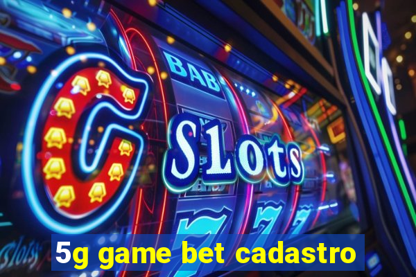 5g game bet cadastro