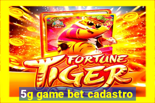 5g game bet cadastro