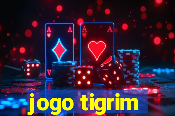 jogo tigrim