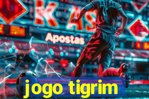 jogo tigrim