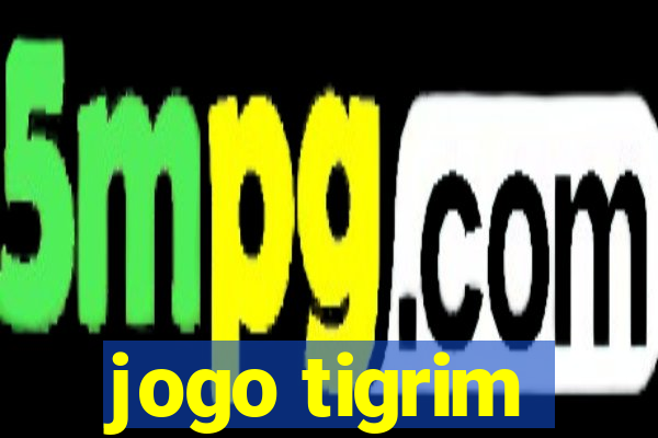 jogo tigrim