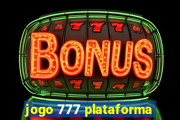 jogo 777 plataforma