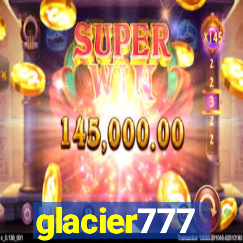 glacier777