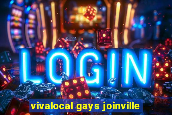 vivalocal gays joinville