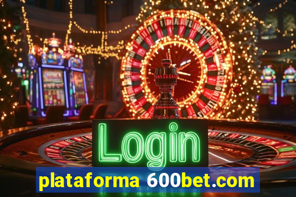 plataforma 600bet.com