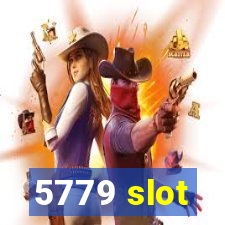 5779 slot