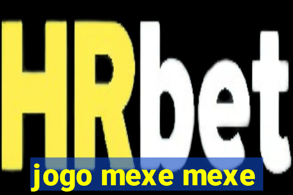 jogo mexe mexe