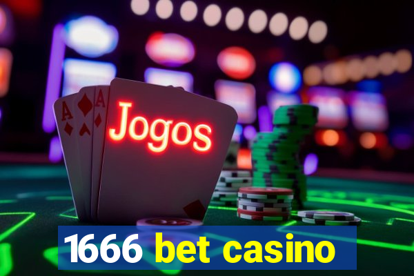 1666 bet casino