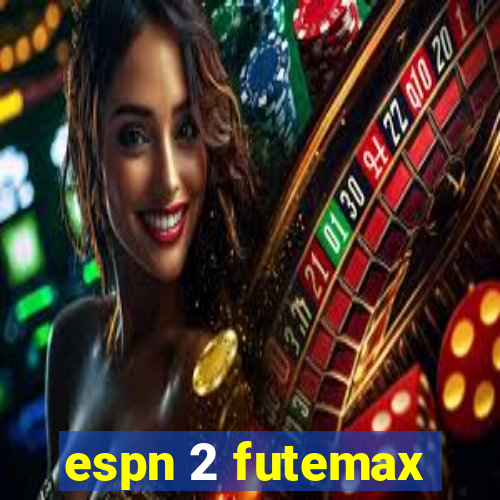 espn 2 futemax