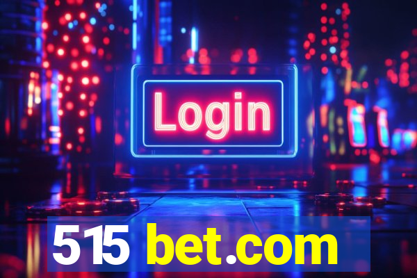 515 bet.com