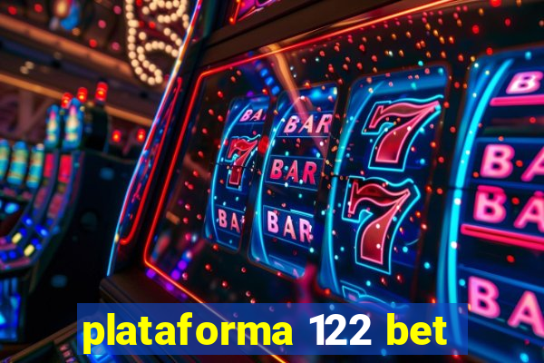 plataforma 122 bet