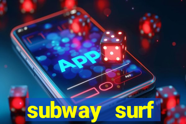 subway surf deposito 1 real