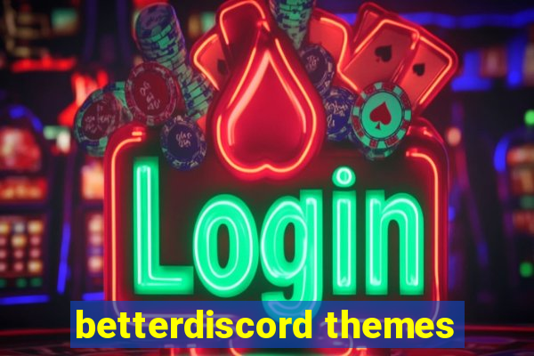 betterdiscord themes