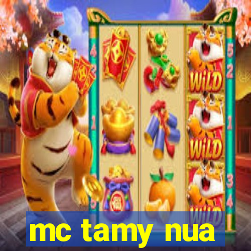 mc tamy nua