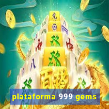 plataforma 999 gems