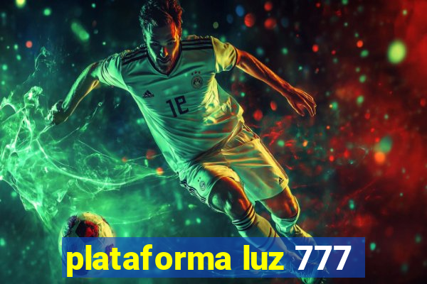 plataforma luz 777