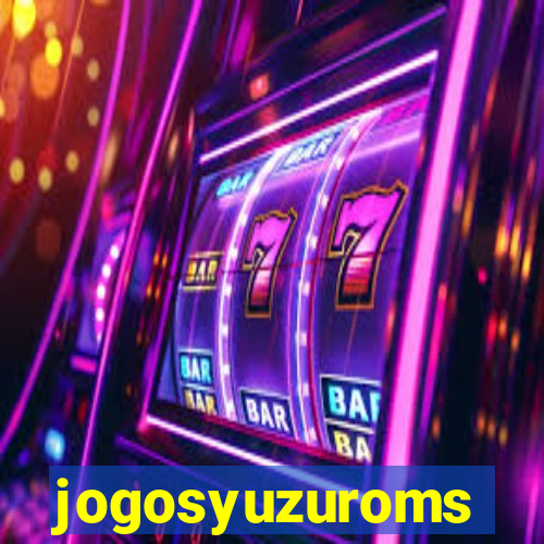 jogosyuzuroms