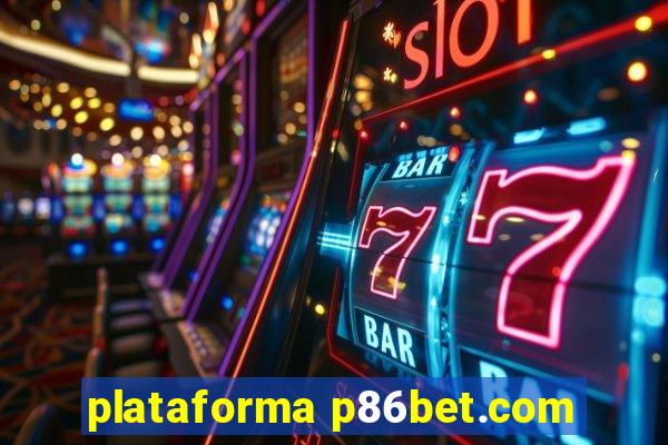 plataforma p86bet.com