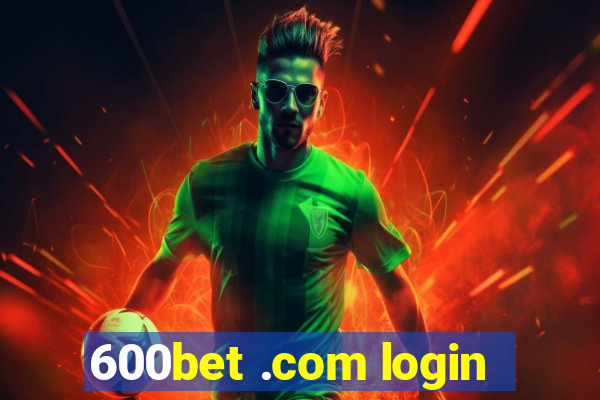 600bet .com login