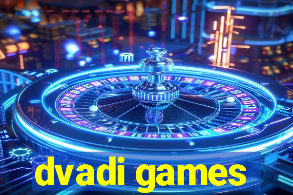 dvadi games