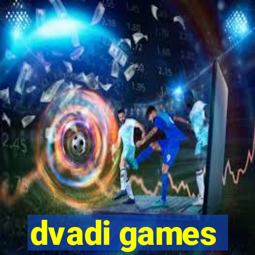 dvadi games