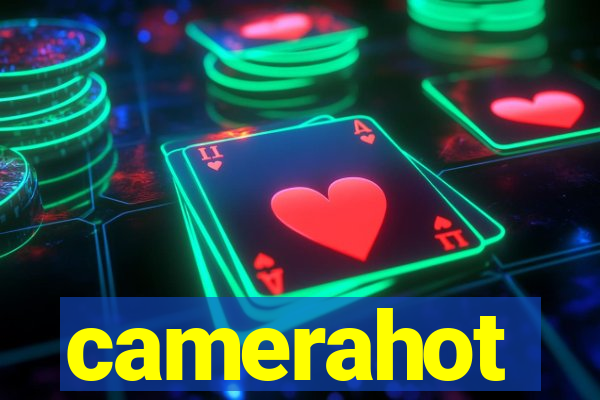 camerahot