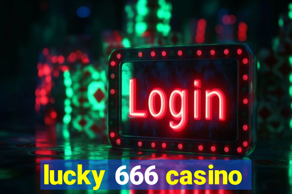 lucky 666 casino