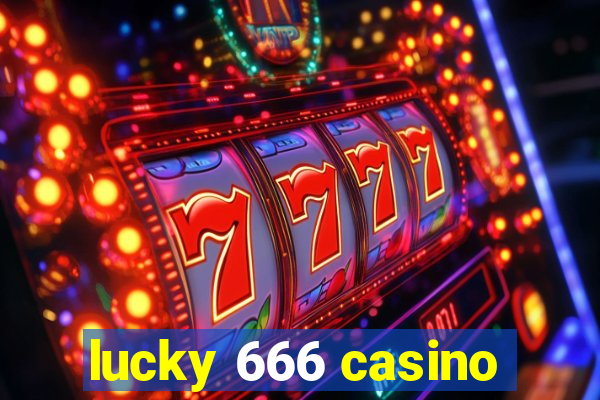 lucky 666 casino