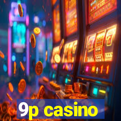 9p casino