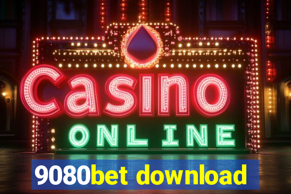 9080bet download