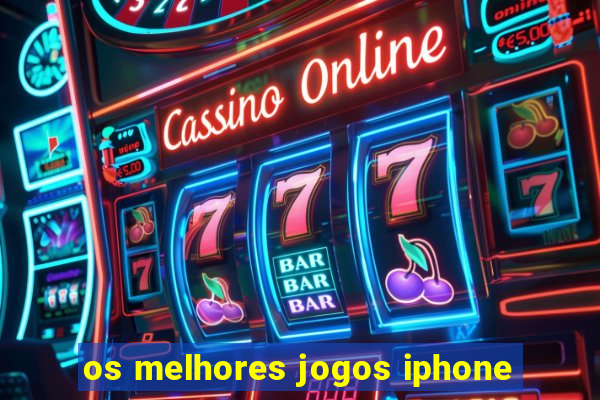 os melhores jogos iphone