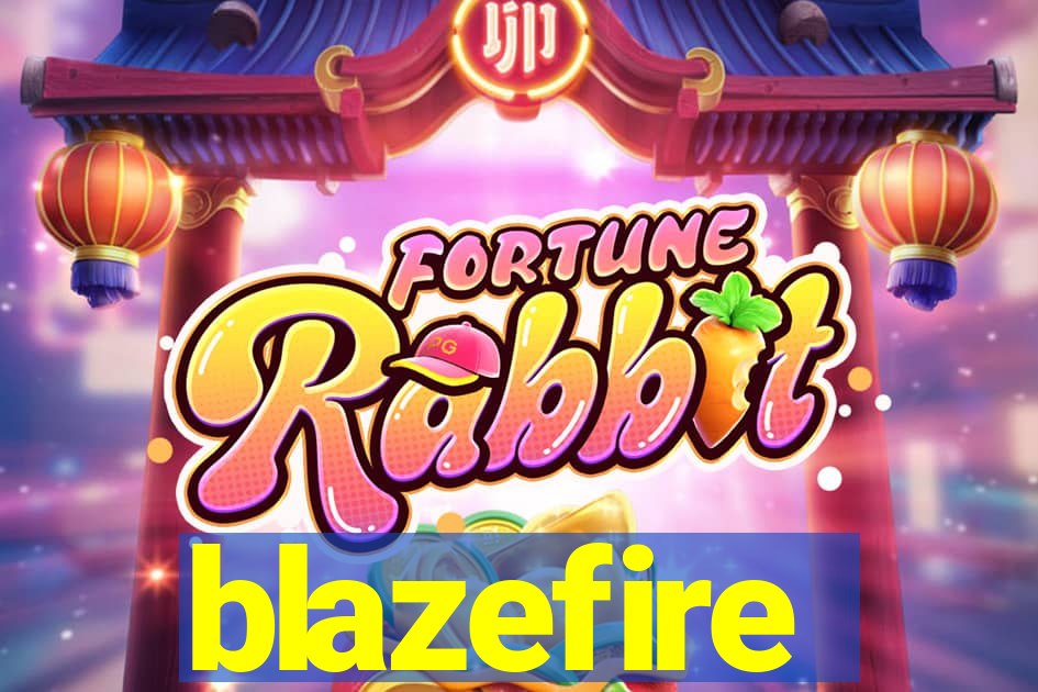 blazefire